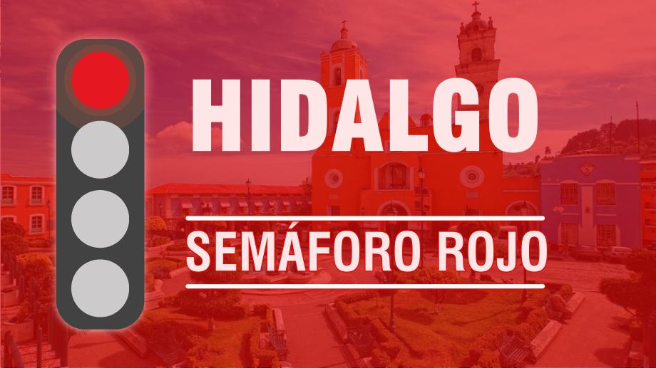 #SemáforoRojo: Vuelve Hidalgo al máximo riesgo