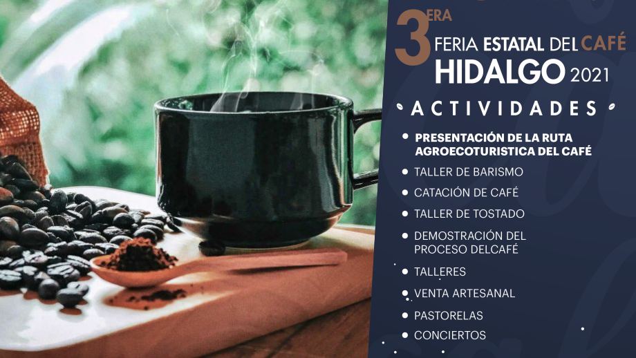 Ya viene la Feria del Café Hidalgo 2021: en Pachuca el fin de semana