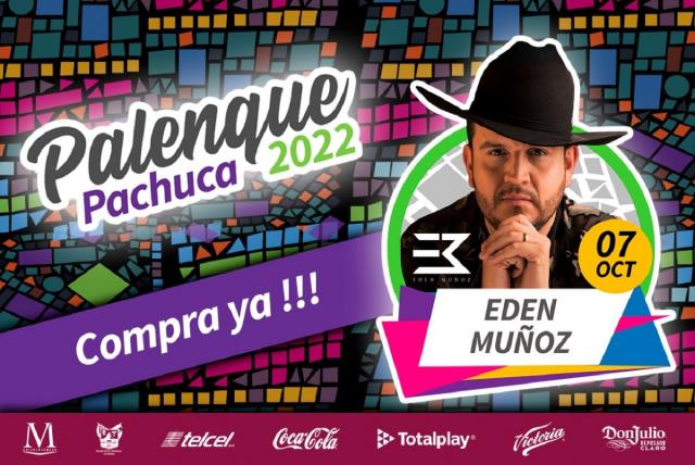 Palenque de la Feria Pachuca 2022: artistas, precios y venta de boletos