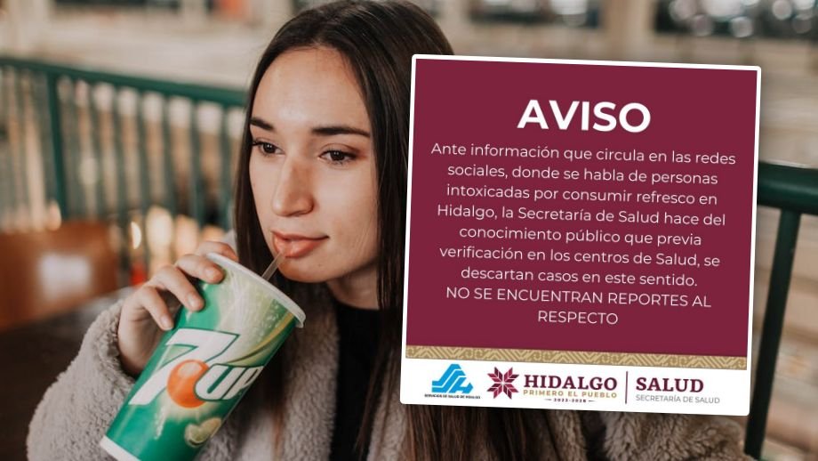 Autoridades emiten aviso ante difusión de supuestos casos de intoxicación por consumir refresco en Hidalgo