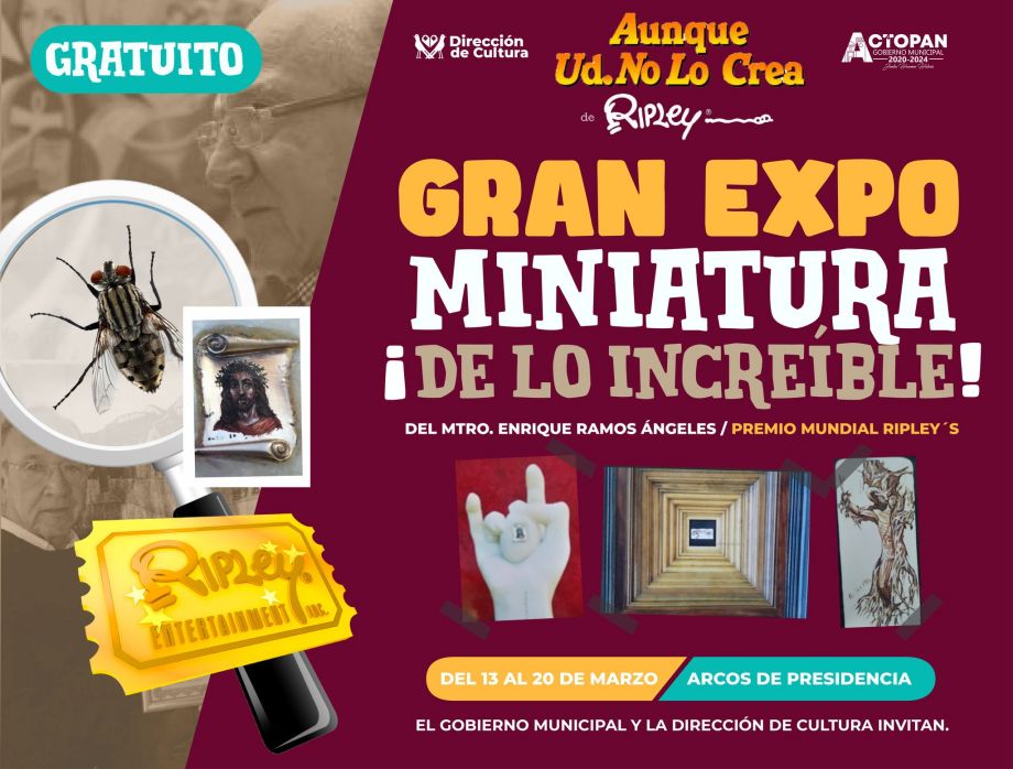 Llega a Actopan la Expo Miniatura de lo Increíble, de Ripley