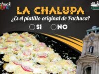 ¿Consideras las chalupas como platillo original de Pachuca? Ayuntamiento lanza consulta