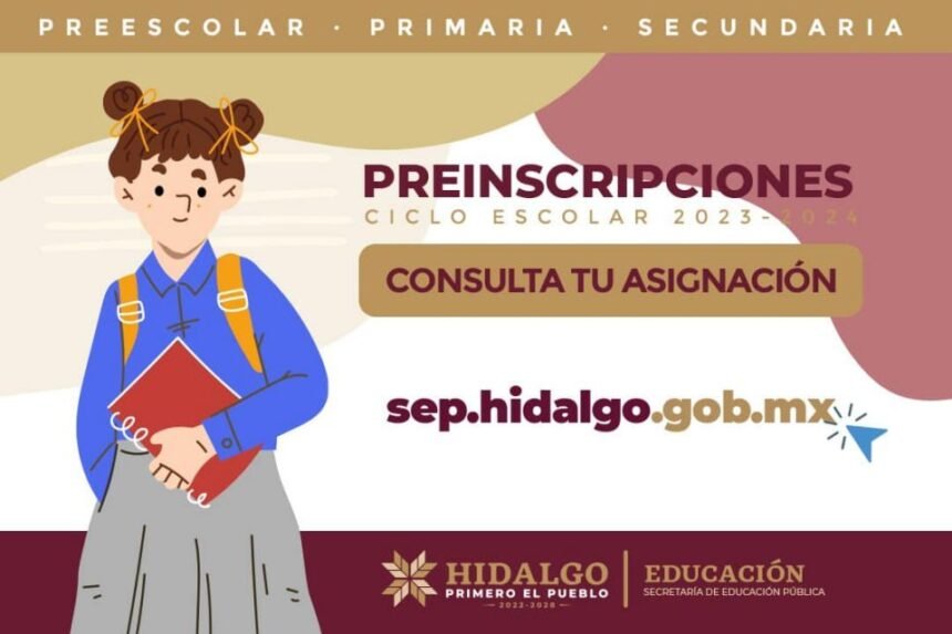 Ya se puede consultar la asignación de escuelas 2023-2024 en Hidalgo