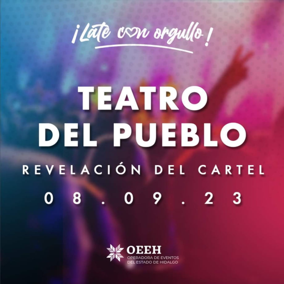 Ya hay fecha de revelación del cartel del Teatro del Pueblo de la Feria de Pachuca 2023